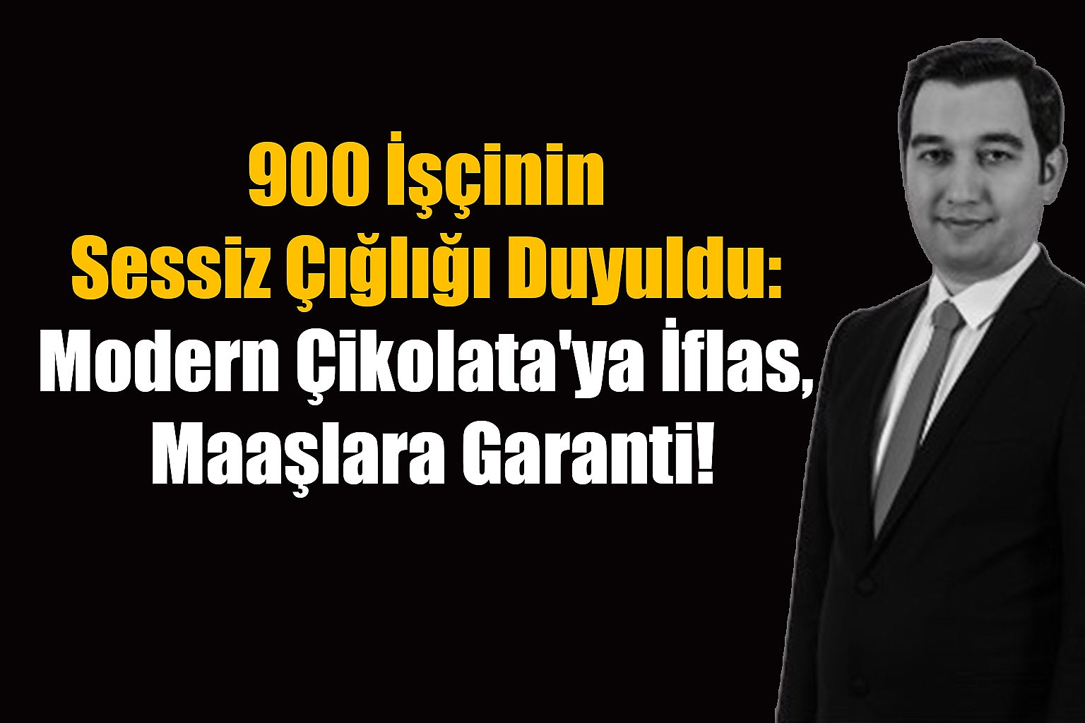 900 İşçinin Sessiz Çığlığı Duyuldu: Modern Çikolata'ya İflas, Maaşlara Garanti!