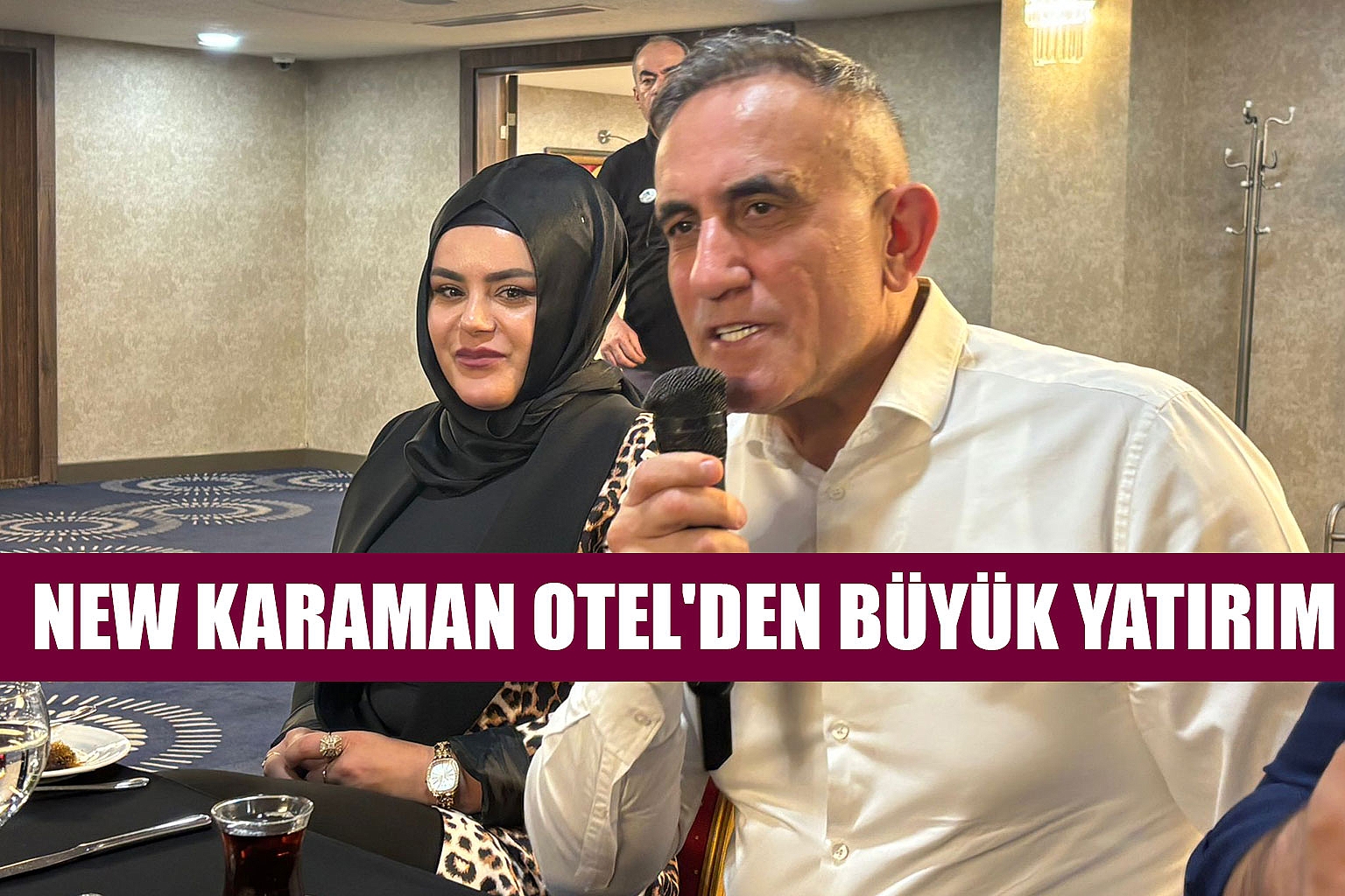 New Karaman Otel'den Büyük Yatırım