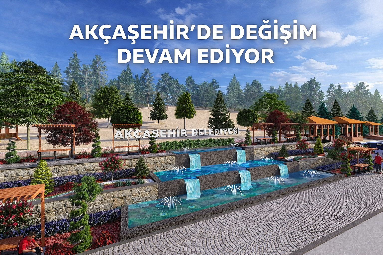 AKÇAŞEHİR’DE DEĞİŞİM DEVAM EDİYOR