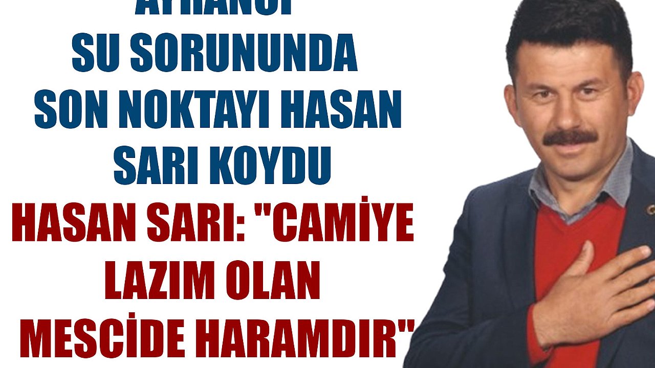 CHP Ayrancı İlçe Başkanı Hasan Sarı: