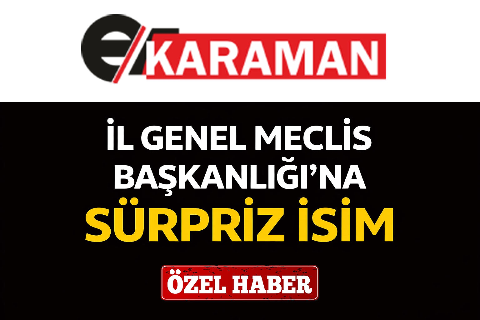 İl Genel Meclis Başkanlığı'na Sürpriz İsim
