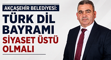 Akçaşehir Belediyesi: ‘Türk Dil Bayramı Siyaset Üstü Olmalı'