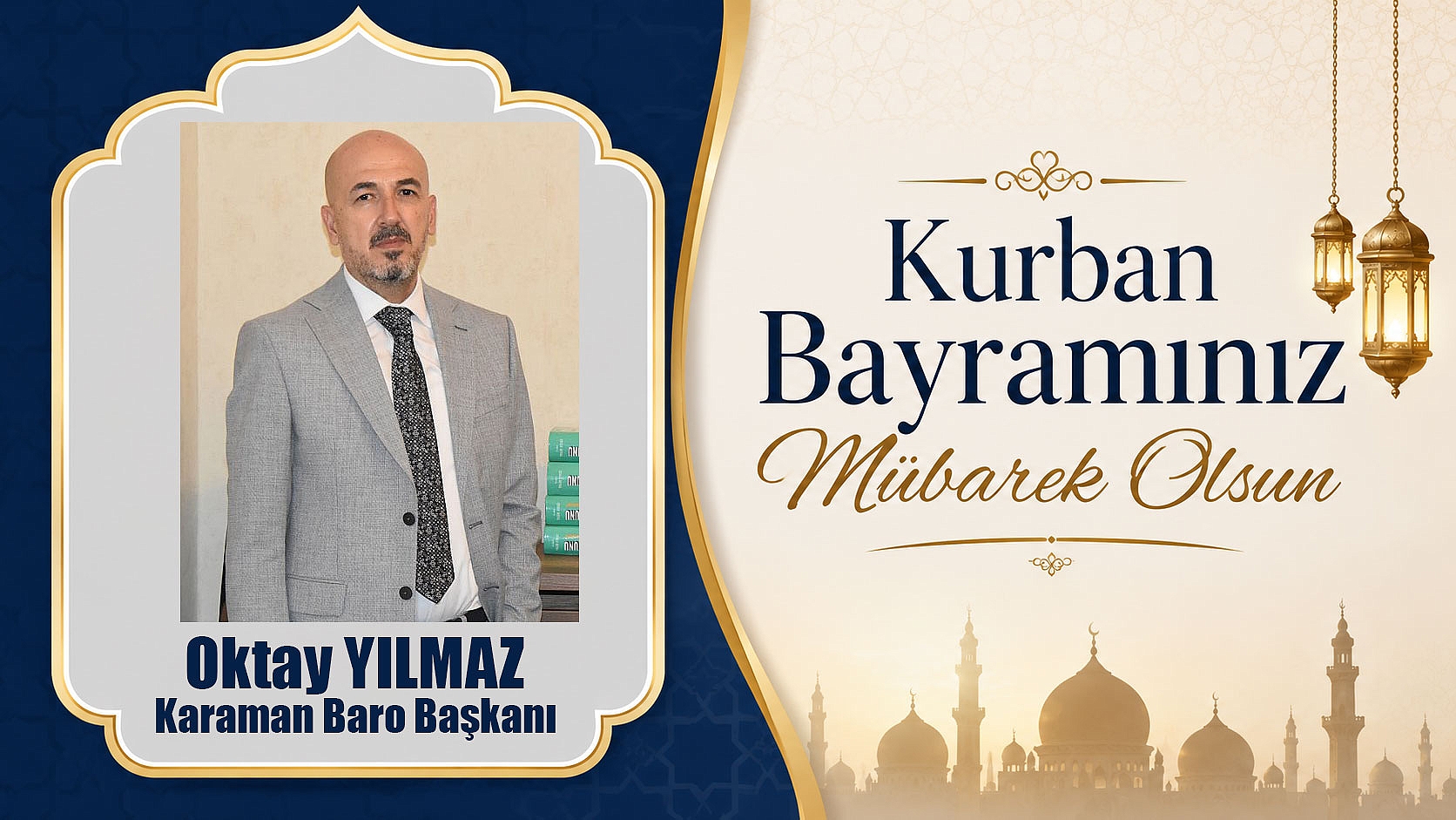 Baro Başkanı Av. Oktay Yılmaz: ‘Adaletin ve Haklının Bayramı Olsun