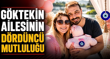 Göktekin Ailesinin Dördüncü Mutluluğu