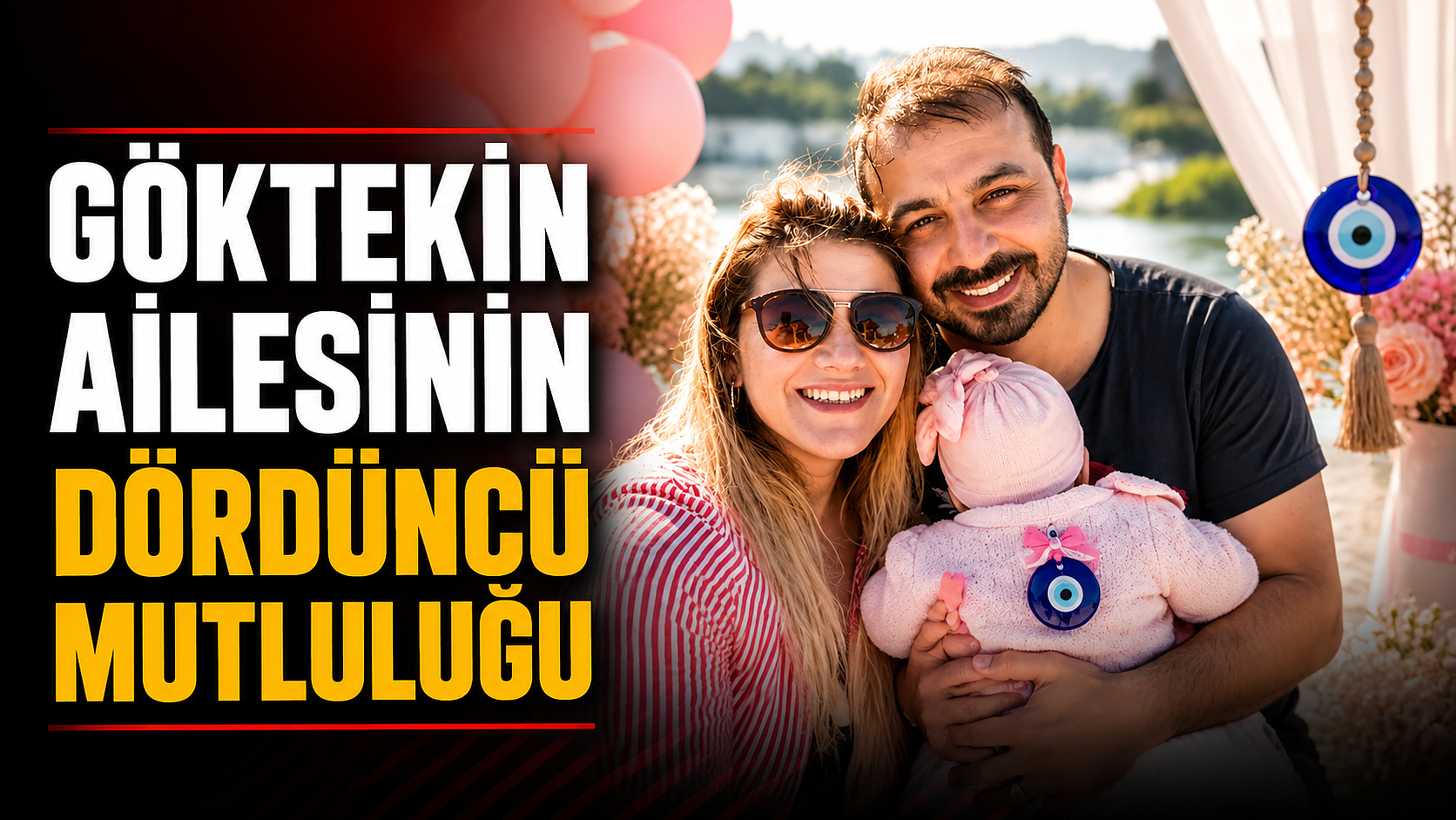 Göktekin Ailesinin Dördüncü Mutluluğu