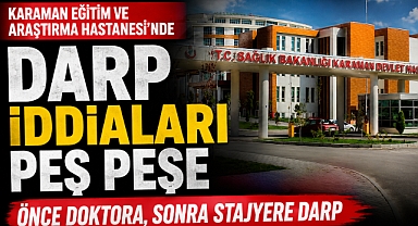 Hastanede Şiddet Alarmı: Önce Doktora, Sonra Stajyere Darp İddiası
