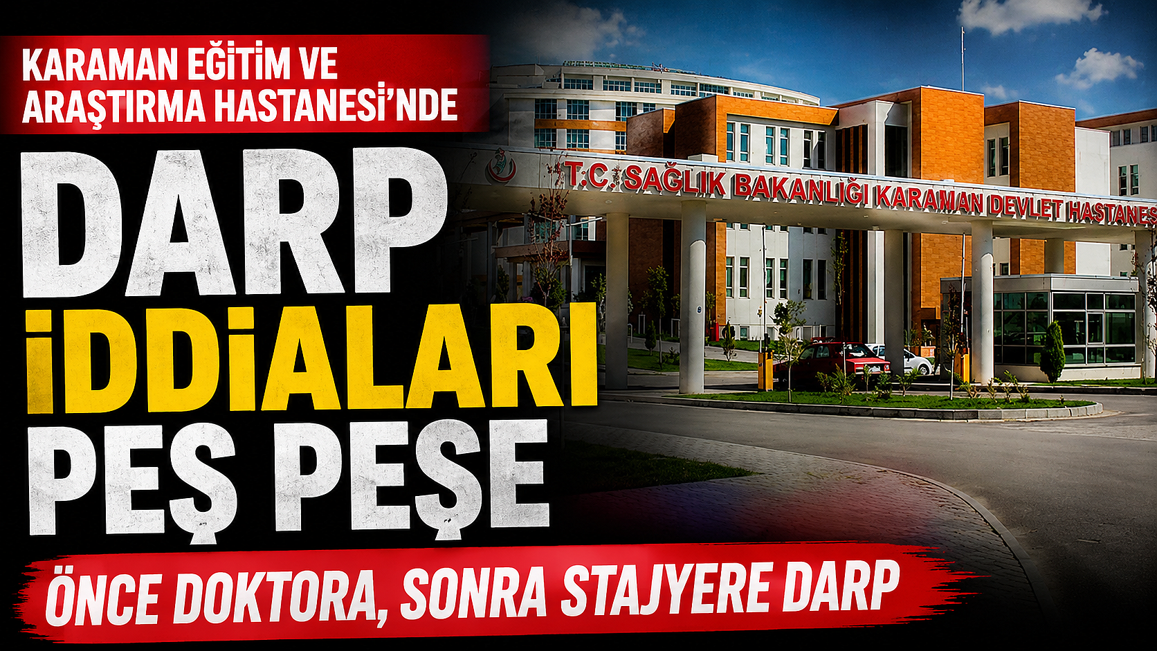 Hastanede Şiddet Alarmı: Önce Doktora, Sonra Stajyere Darp İddiası