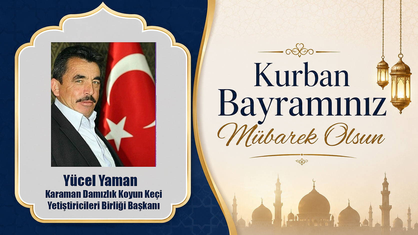 Karaman Damızlık Koyun Keçi Yetiştiricileri Birliği Başkanı Yücel Yaman’dan Kurban Bayramı Mesajı