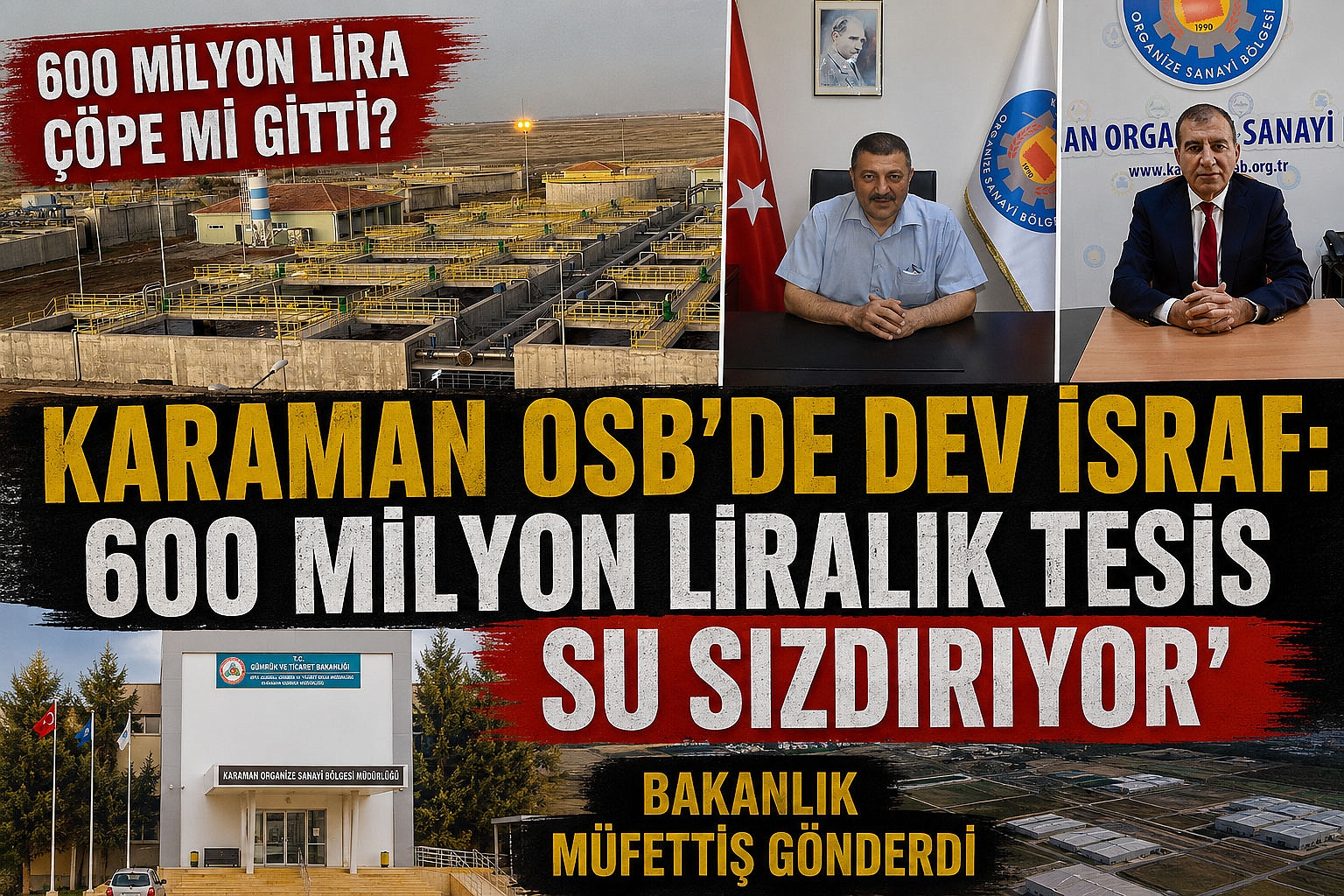 Karaman OSB’de Dev İsraf: 600 Milyon Liralık Tesis Su Sızdırıyor'