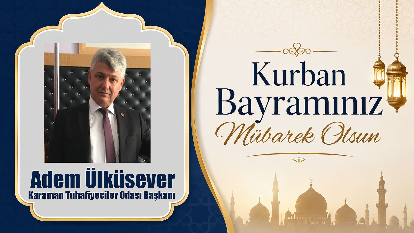 Tuhafiyeciler Odası Başkanı Adem Ülküsever’den Kurban Bayramı Mesajı