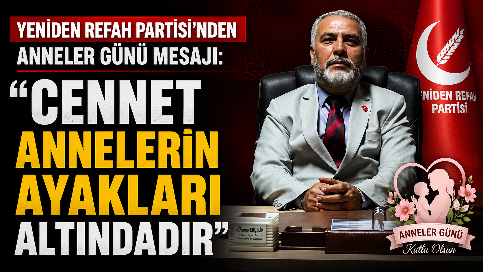 Yeniden Refah Partisi'nden Anneler Günü Mesajı: 'Cennet Annelerin Ayakları Altındadır'