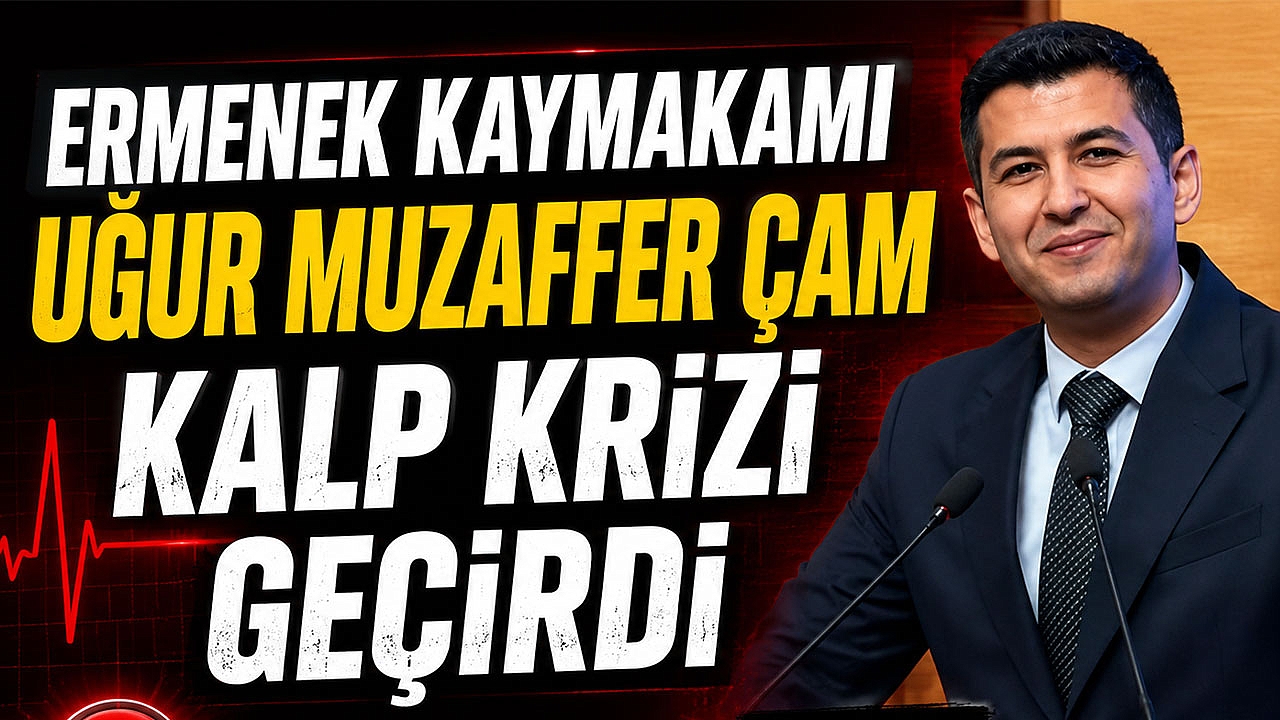 Ermenek Kaymakamı Uğur Muzaffer Çam Kalp Krizi Geçirdi