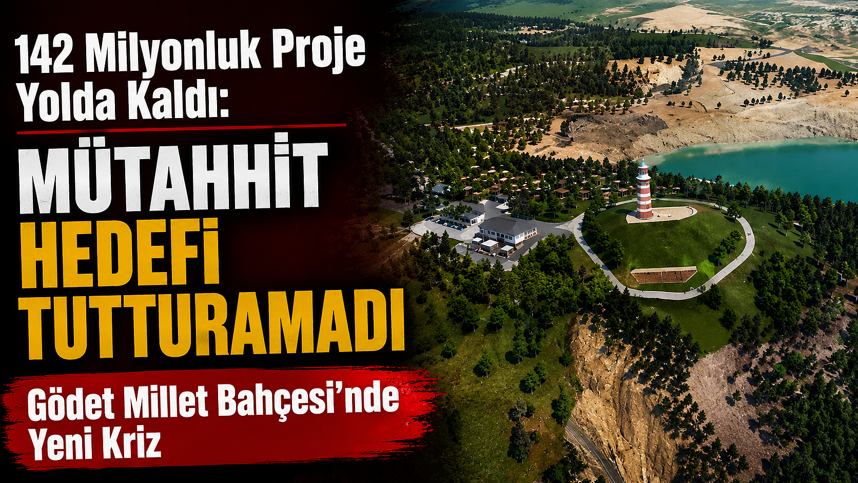 Gödet Millet Bahçesi’nde Yeni Kriz - 142 Milyonluk Proje Yolda Kaldı: Mütahhit Hedefi Tutturamadı