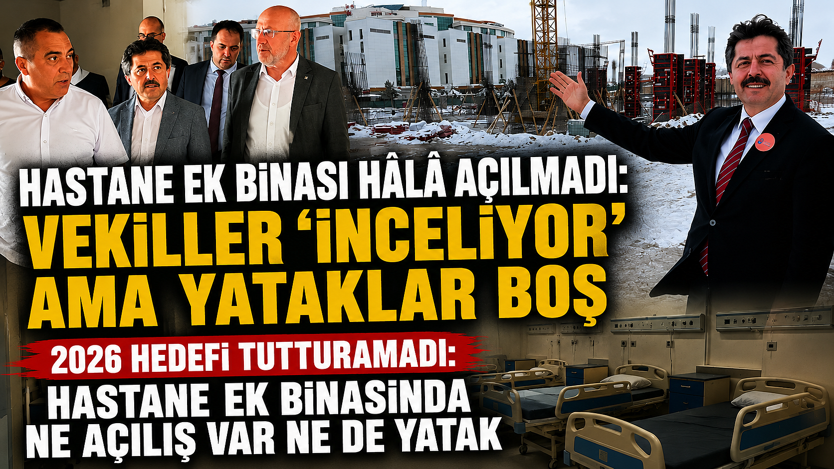 Hastane Ek Binası Hâlâ Açılmadı: Vekiller ‘İnceliyor’ Ama Yataklar Boş