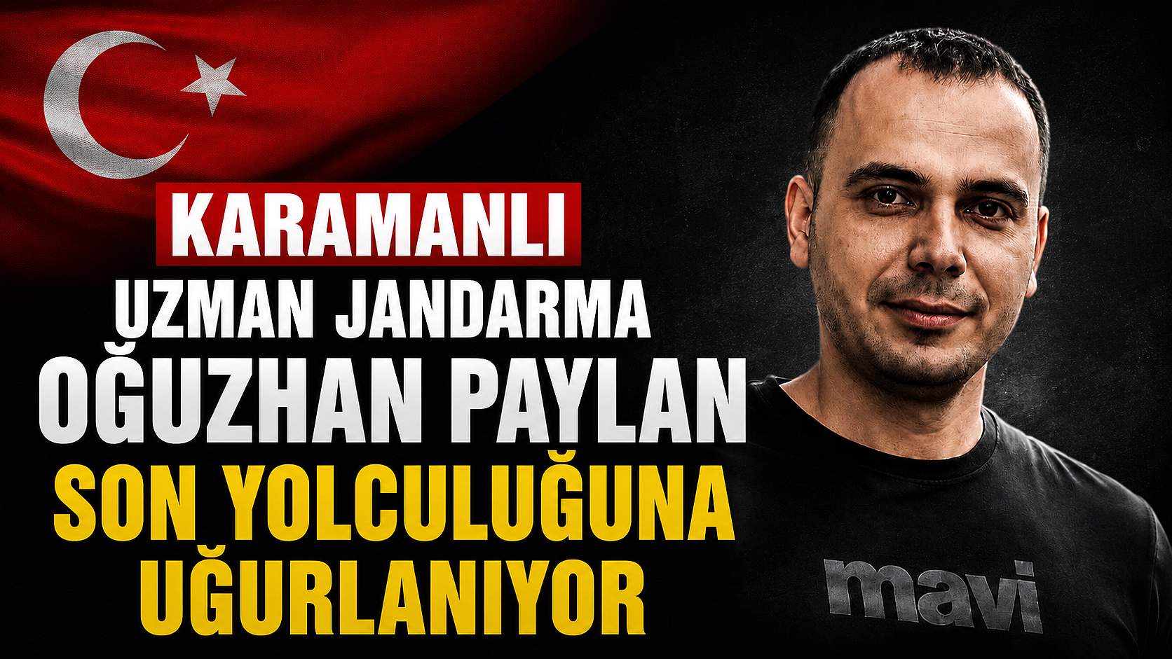 Karamanlı Uzman Jandarma Oğuzhan Paylan Son Yolculuğuna Uğurlanıyor