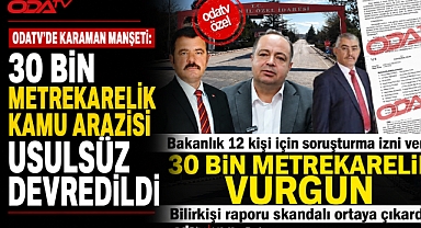 Odatv'de Karaman Manşeti: 30 Bin Metrekarelik Kamu Arazisi Usulsüz Devredildi