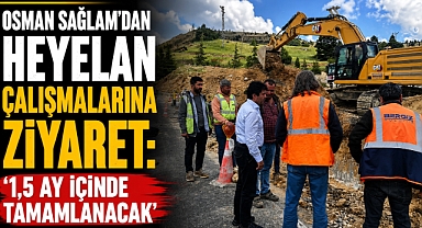 Osman Sağlam’dan Heyelan Çalışmalarına Ziyaret: ‘1,5 Ay İçinde Tamamlanacak’