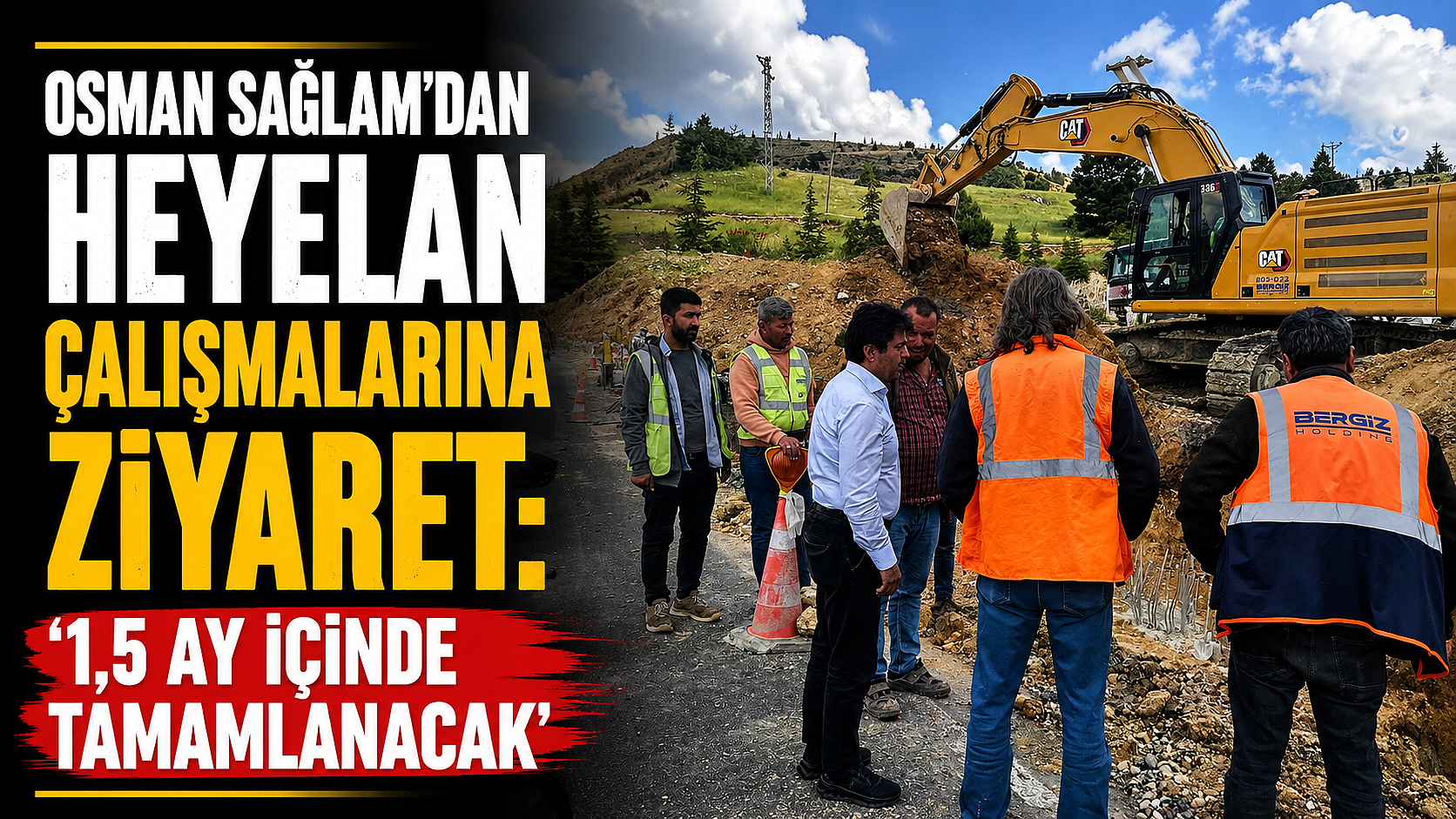 Osman Sağlam’dan Heyelan Çalışmalarına Ziyaret: ‘1,5 Ay İçinde Tamamlanacak’