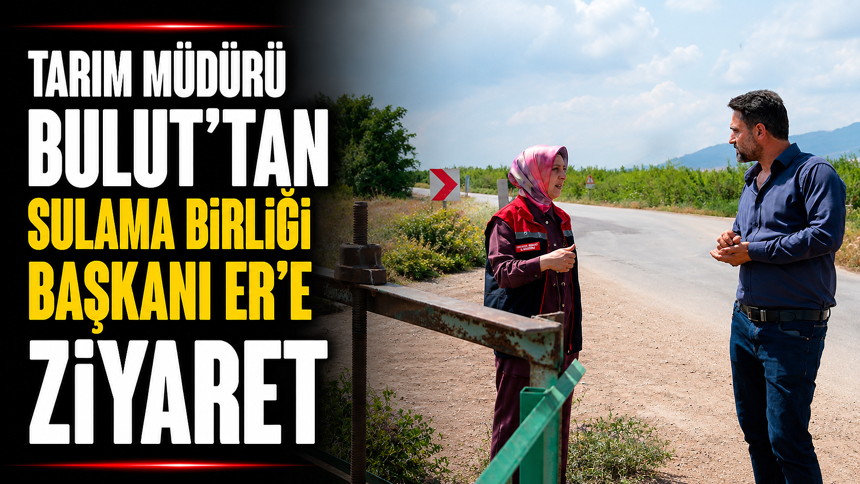 Tarım Müdürü Bulut’tan Sulama Birliği Başkanı Er’e Ziyaret