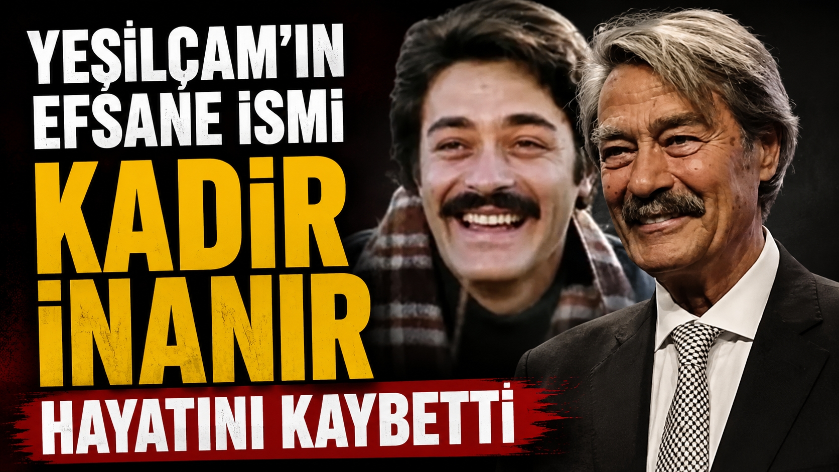 Yeşilçam'ın Efsane İsmi Kadir İnanır Hayatını Kaybetti