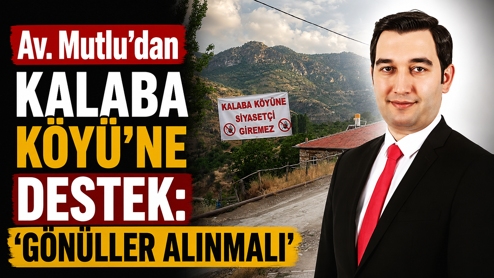 Av. Mutlu’dan Kalaba Köyü’ne Destek: ‘Gönüller Alınmalı’