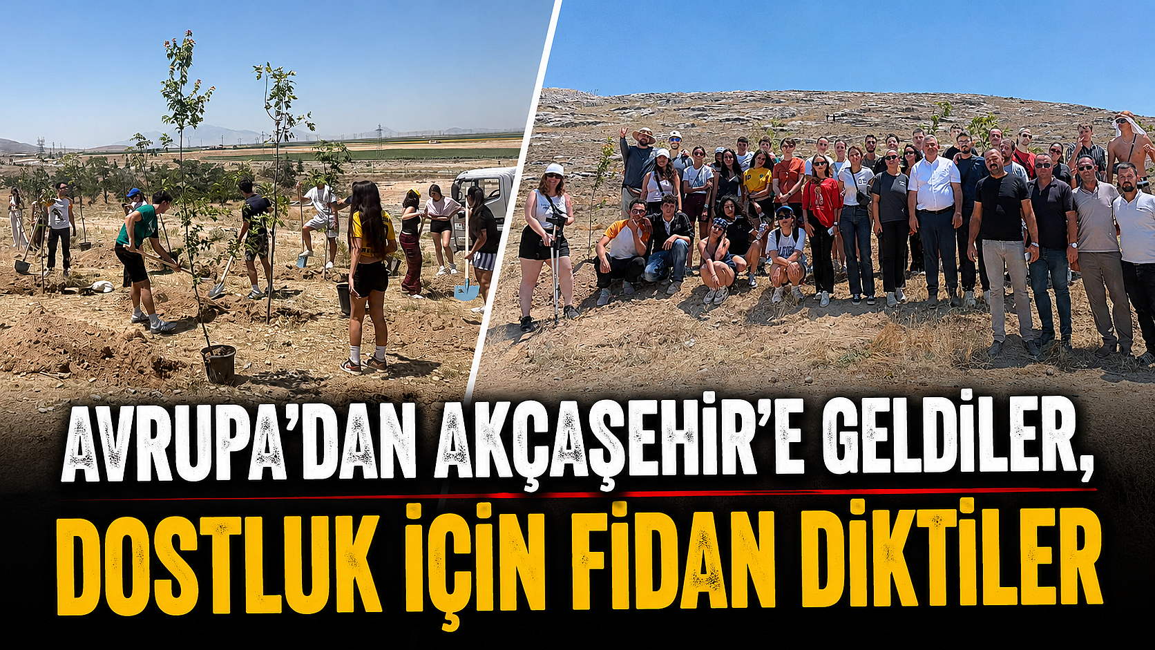 Avrupa'dan Akçaşehir'e Geldiler, Dostluk İçin Fidan Diktiler