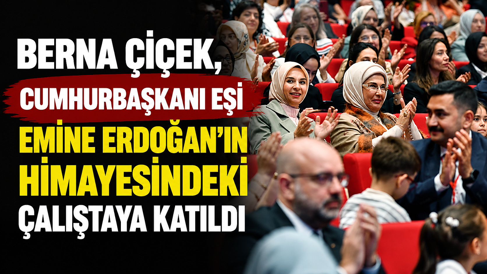 Berna Çiçek, Cumhurbaşkanı Eşi Emine Erdoğan’ın Himayesindeki Çalıştaya Katıldı
