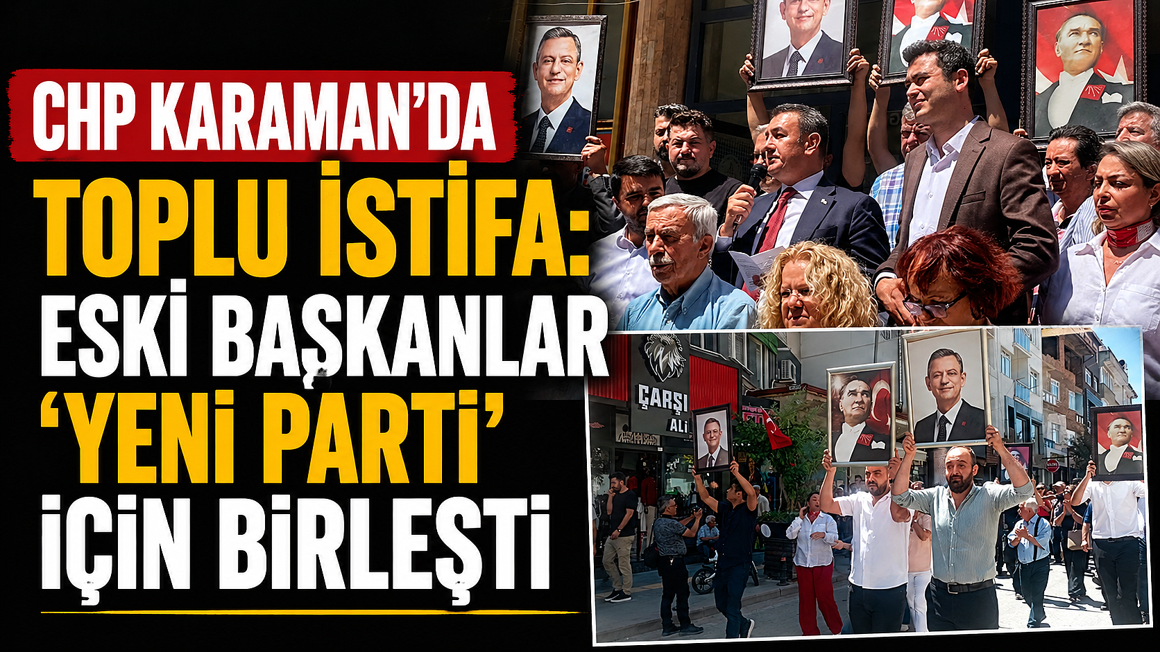 CHP Karaman’da Toplu İstifa: Eski Başkanlar ‘Yeni Parti’ İçin Birleşti