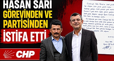 Hasan Sarı Görevinden ve Partisinden İstifa Etti