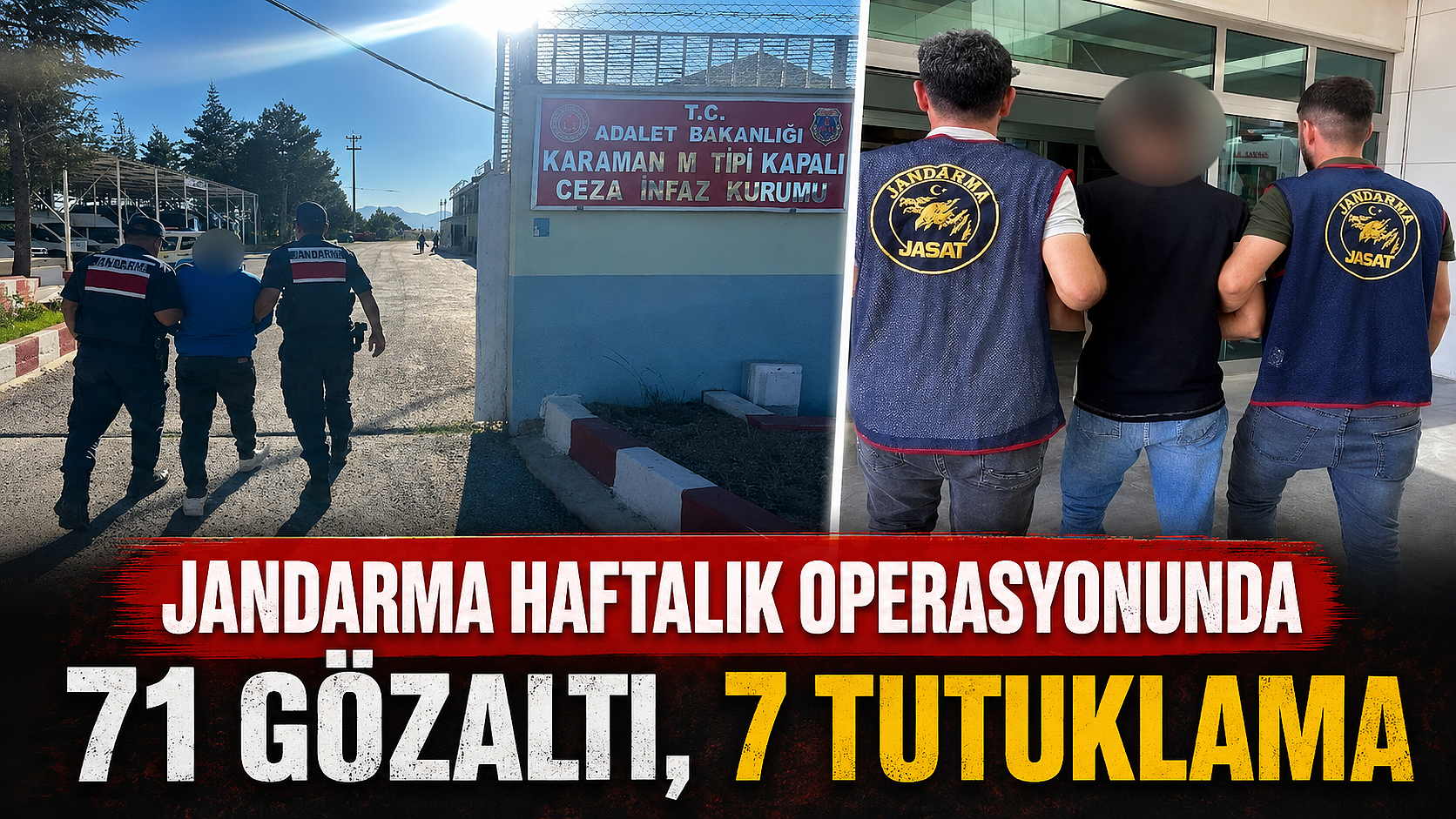 Jandarma Haftalık Operasyonunda 71 Gözaltı, 7 Tutuklama