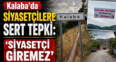 Kalaba’da Siyasetçilere Sert Tepki: ‘Siyasetçi Giremez’