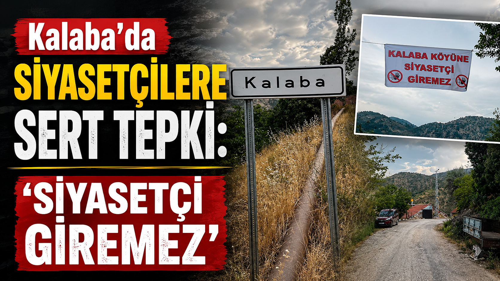 Kalaba’da Siyasetçilere Sert Tepki: ‘Siyasetçi Giremez’
