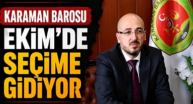 Karaman Barosu Ekim’de Seçime Gidiyor