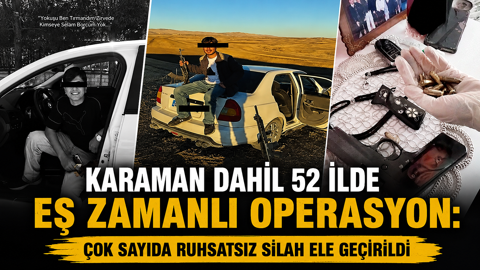 Karaman Dahil 52 İlde Eş Zamanlı Operasyon: Çok Sayıda Ruhsatsız Silah Ele Geçirildi