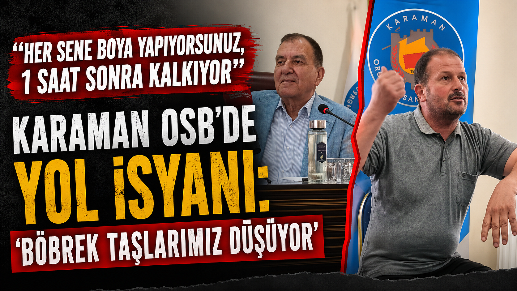 Karaman OSB'de Yol İsyanı: 'Böbrek Taşlarımız Düşüyor'
