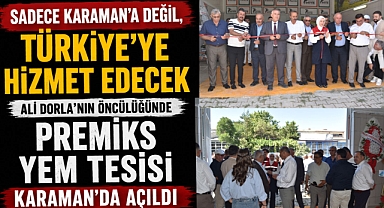 Sadece Karaman’a Değil, Türkiye’ye Hizmet Edecek