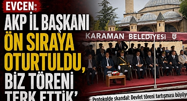 Evcen: 'AKP İl Başkanı Ön Sıraya Oturtuldu, Biz Töreni Terk Ettik'