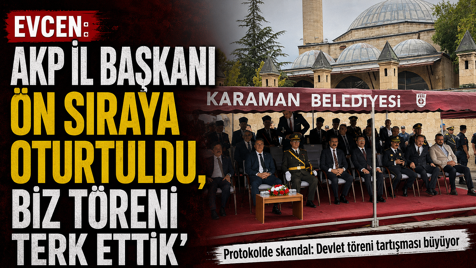 Evcen: 'AKP İl Başkanı Ön Sıraya Oturtuldu, Biz Töreni Terk Ettik'