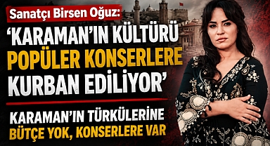 Karaman'ın Türkülerine Bütçe Yok, Konserlere Var