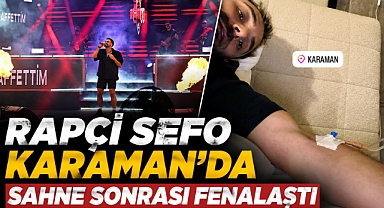 Rapçi Sefo Karaman'da Sahne Sonrası Fenalaştı