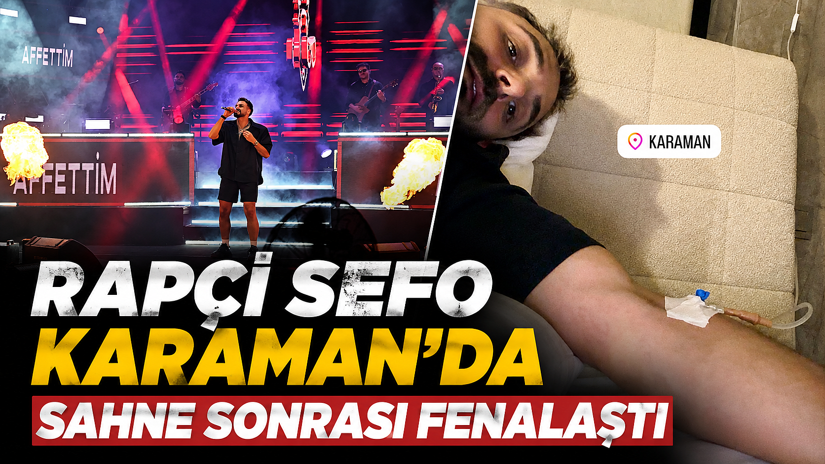 Rapçi Sefo Karaman'da Sahne Sonrası Fenalaştı