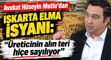 Avukat Hüseyin Mutlu'ndan ıskarta elma isyanı: 
