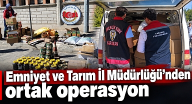 Emniyet ve Tarım İl Müdürlüğü’nden ortak operasyon