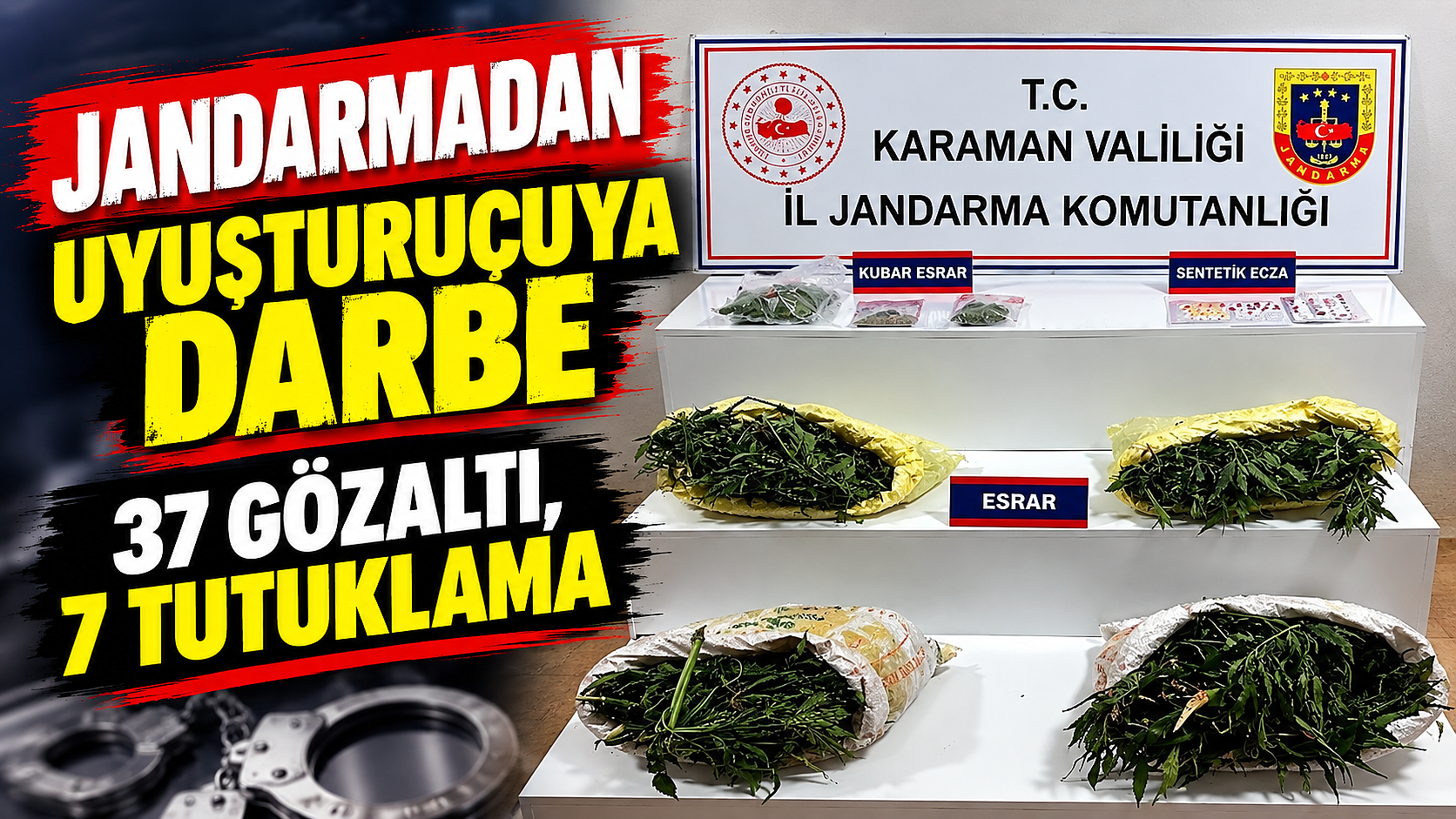 Jandarmadan Uyuşturucuya Darbe: 37 Gözaltı, 7 Tutuklama
