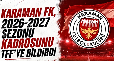 Karaman FK, 2026-2027 Sezonu Kadrosunu TFF’ye Bildirdi