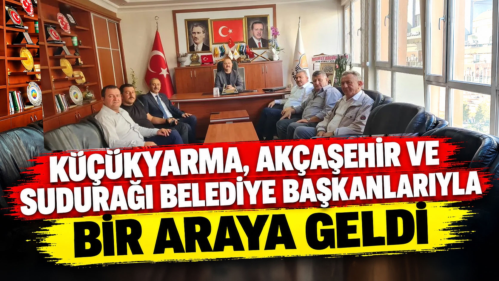 Küçükyarma, Akçaşehir ve Sudurağı belediye başkanlarıyla bir araya geldi