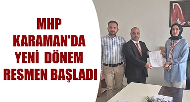 MHP KARAMAN'DA YENİ DÖNEM RESMEN BAŞLADI