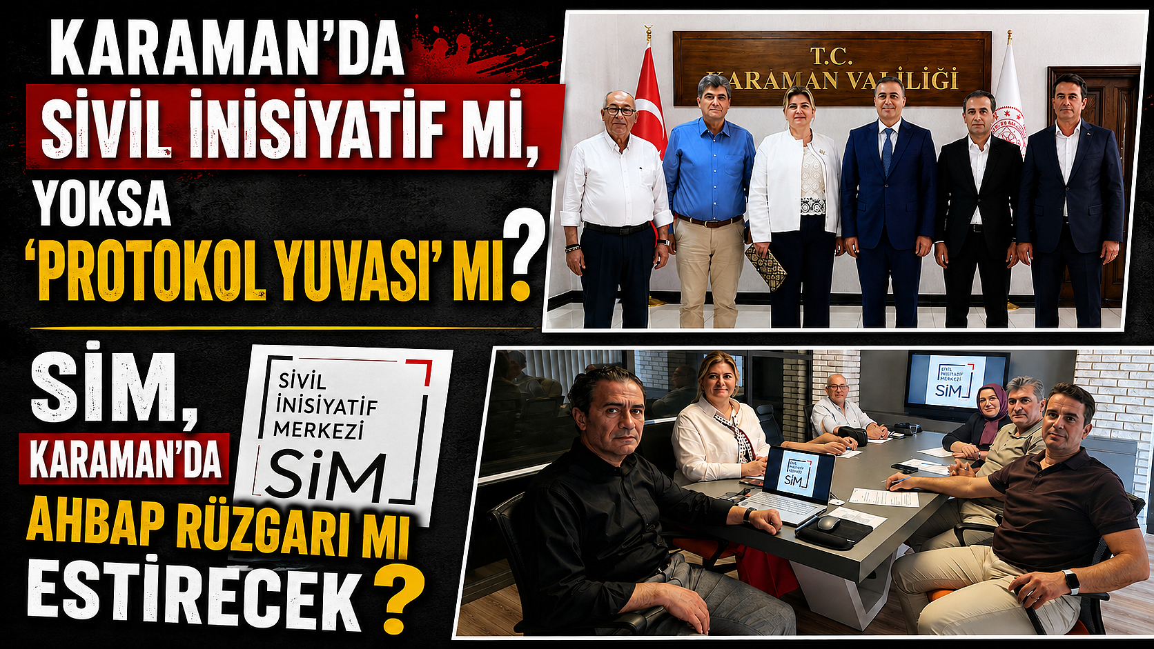 SİM, Karaman’da AHBAP Rüzgarı mı Estirecek