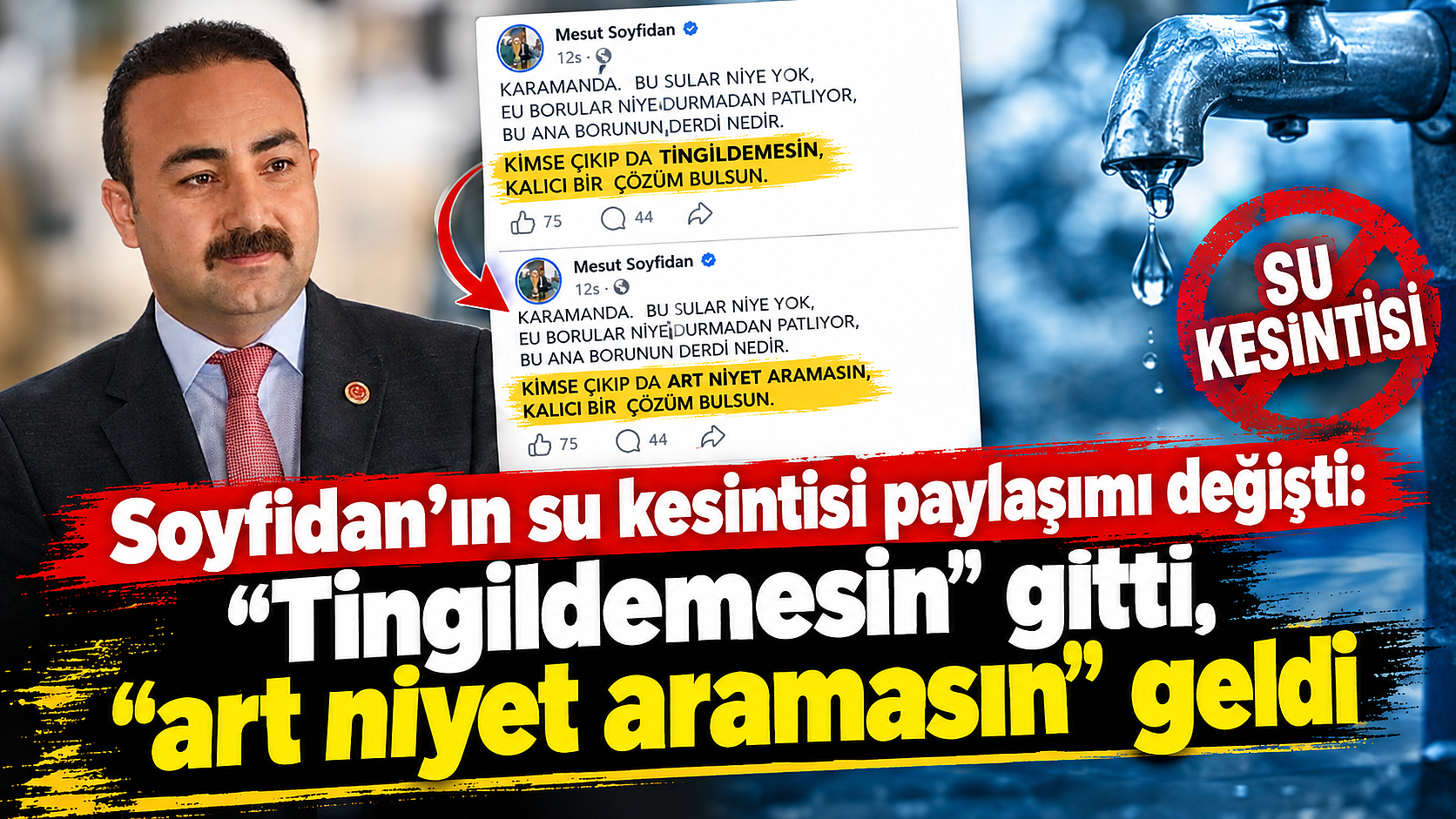 Soyfidan’ın su kesintisi paylaşımı değişti: “Tingildemesin” gitti, “art niyet aramasın” geldi