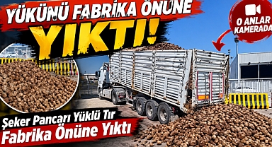 Yükünü Fabrika Önüne Yıktı: O Anlar Kamerada
